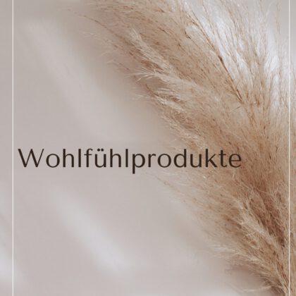 Wohlfühlprodukte